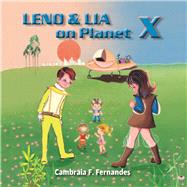 Leno & Lia on Planet X by Fernandes, Cambraia F., 9781098379230