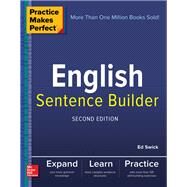 Practice Makes Perfect English Sentence Builder, Second Edition by Swick, Ed, 9781260019230