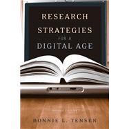 Research Strategies for a Digital Age by Tensen, Bonnie L., 9781413019230