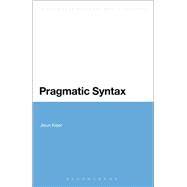 Pragmatic Syntax by Kiaer, Jieun; Chapman, Siobhan, 9781474269230