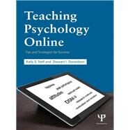 Teaching Psychology Online: Tips and Strategies for Success by Neff; Kelly S., 9781848729230
