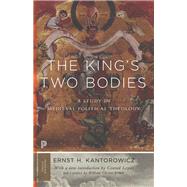 The King's Two Bodies by Kantorowicz, Ernst H.; Leyser, Conrad; Jordan, William Chester, 9780691169231