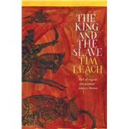 The King and the Slave by Leach, Tim, 9780857899231