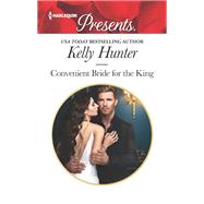 Convenient Bride for the King by Hunter, Kelly, 9781335419231