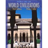 World Civilizations Volume II: Since 1500 (with InfoTrac) by Adler, Philip J., 9780534599232