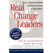 Real Change Leaders How You Can Create Growth and High Performance at Your Company by KATZENBACH, JON R., 9780812929232