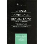 China's Communist Revolutions: Fifty Years of The People's Republic of China by Draguhn,Werner;Draguhn,Werner, 9781138879232