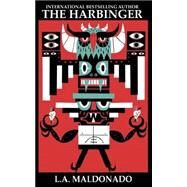 The Harbinger by Maldonado, L. A.; Barselow, Todd; Ammerman, Tim, 9781511489232