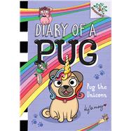 Pug the Unicorn: A Branches Book (Diary of a Pug #14) by May, Kyla; May, Kyla, 9781546139232