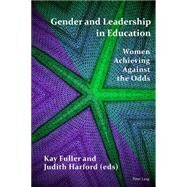 Gender and Leadership in Education by Fuller, Kay; Harford, Judith, 9783034319232