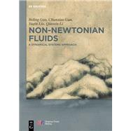 Non-newtonian Fluids by Guo, Boling; Guo, Chunxiao; Liu, Yaqin; Li, Qiaoxin; China Science Publishing & Media Ltd. (CON), 9783110549232