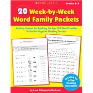 20 Week-by-Week Word Family Packets An Easy System for Teaching the Top 120 Word Families to Set the Stage for Reading Success by Scholastic; McKeon, Lisa; Scholastic, 9780439929233