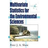 Introductory Multivariate Statistics for the Environmental Science by Shaw, Peter J. A., 9780470689233