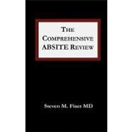The Comprehensive ABSIT Review by Fiser, Steven M., 9781427639233