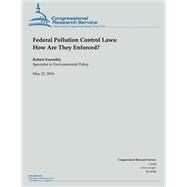Federal Pollution Control Laws by Esworthy, Robert, 9781503009233