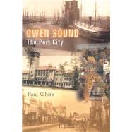 Owen Sound by White, Paul, 9781896219233