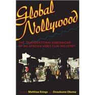 Global Nollywood by Krings, Matthias; Okome, Onookome, 9780253009234