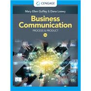 Business Communication Process & Product, 10th Edition by Guffey, Mary Ellen; Loewy, Dana, 9780357129234