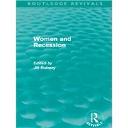 Women and Recession by Rubery; Jill, 9780415609234