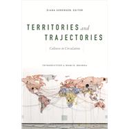 Territories & Trajectories by Sorensen, Diana; Bhabha, Homi K., 9780822359234