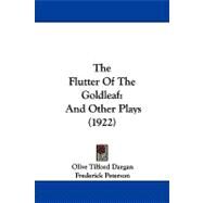 Flutter of the Goldleaf : And Other Plays (1922) by Dargan, Olive Tilford; Peterson, Frederick, 9781104269234