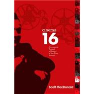 Cinema 16 by MacDonald, Scott; Vogel, Amos, 9781566399234