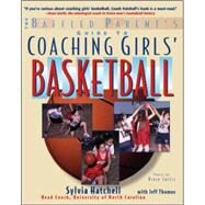 The Baffled Parent's Guide to Coaching Girls' Basketball by Hatchell, Sylvia; Thomas, Jeff, 9780071459235