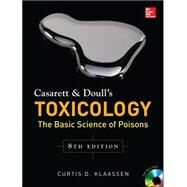 Casarett & Doull's Toxicology: The Basic Science of Poisons, Eighth Edition by Klaassen, Curtis, 9780071769235