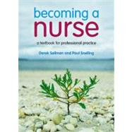 Becoming a Nurse: a textbook for professional practice by Sellman; Derek, 9780132389235