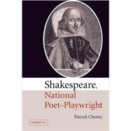 Shakespeare, National Poet-Playwright by Patrick Cheney, 9780521839235