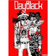 DayBlack Volume 2 by Cross, Keef, 9780996769235