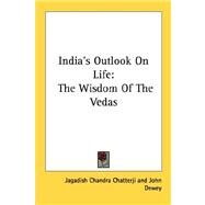India's Outlook on Life by Chatterji, Jagadish Chandra, 9781432569235