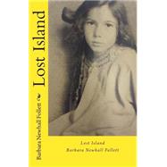 Lost Island by Follett, Barbara Newhall; Lemus, Edvin David, 9781468069235