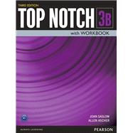 Top Notch 3 Student Book/Workbook Split B by Saslow, Joan; Ascher, Allen, 9780133819236