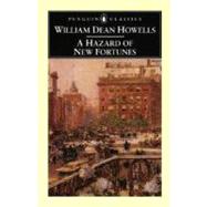 A Hazard of New Fortunes by Howells, William Dean (Author); Lopate, Phillip (Introduction by), 9780140439236
