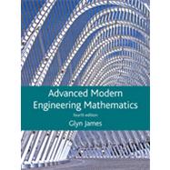 Advanced Modern Engineering Mathematics by James, Glyn; Burley, David; Clements, Dick; Dyke, Phil; Searl, John, 9780273719236