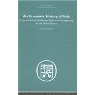 An Economic History of Italy: From the Fall of the Empire to the Beginning of the 16th Century by Luzzatto,Gino, 9780415379236