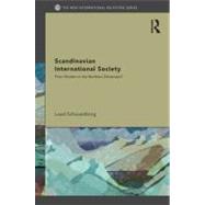 The Scandinavian International Society: Primary Institutions and Binding Forces, 1815-2010 by Schouenborg; Laust, 9780415519236