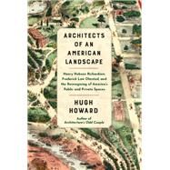 Architects of an American Landscape by Hugh Howard, 9780802159236