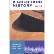 A Colorado History by Ubbelohde, Carl; Benson, Maxine; Smith, Duane A., 9780871089236