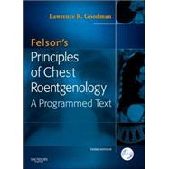 Felson's Principles of Chest Roentgenology by Goodman, Lawrence R., 9781416029236