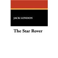 The Star Rover by London, Jack, 9781434469236