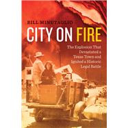 City on Fire by Minutaglio, Bill, 9780292759237