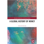 A Global History of Money by Kuroda, Akinobu, 9780367859237