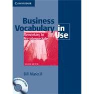 Business Vocabulary in Use: Elementary to Pre-intermediate with answers and CD-ROM by Bill Mascull, 9780521749237