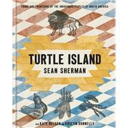 Turtle Island by Sean Sherman; Kate Nelson; Kristin Donnelly, 9780593579237