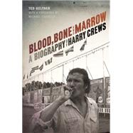 Blood, Bone, and Marrow by Geltner, Ted; Connelly, Michael, 9780820349237