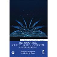 Introducing ASL-English Educational Interpreting by Stephen Fitzmaurice; Deborah Cates, 9781032729237