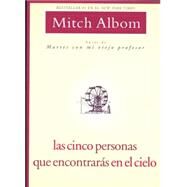 Las Cinco Personas Que Encontraras En El Cielo Spanish Edition Five People by Albom, Mitch, 9781401309237