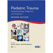Pediatric Trauma: Pathophysiology, Diagnosis, and Treatment, Second Edition by Wesson; David E., 9781498749237